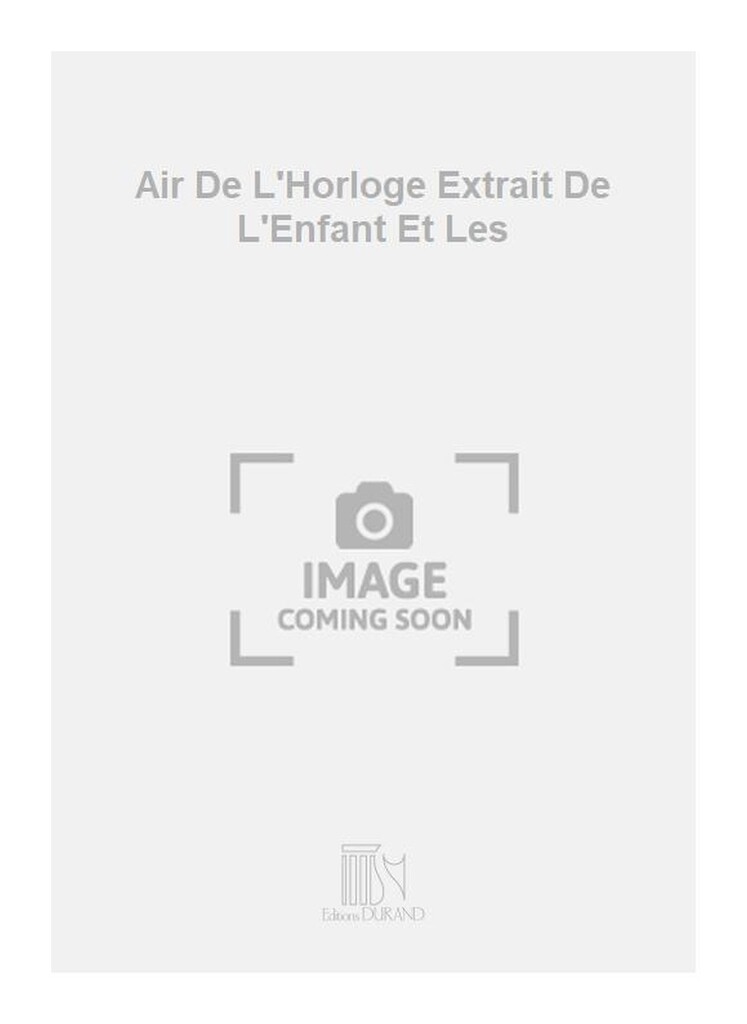 Air De L'Horloge Extrait De L'Enfant Et Les